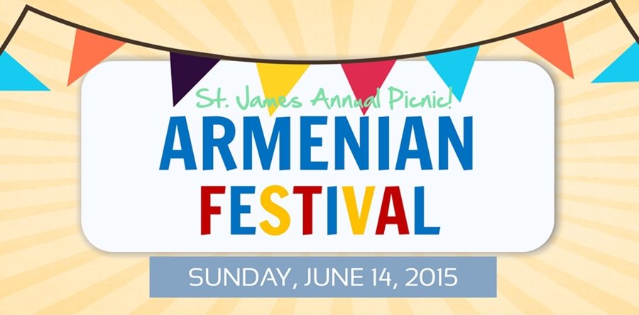 ANNUAL ARMENIAN FESTIVAL ON SUNDAY, JUNE 14TH!