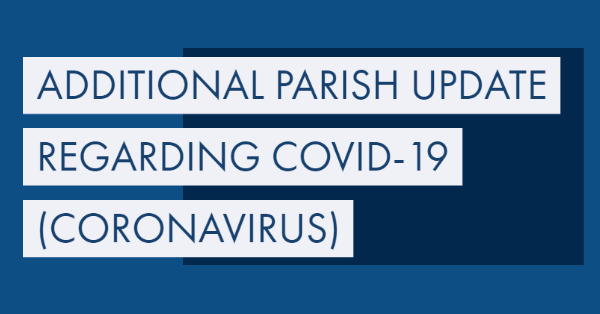 Parish Update Regarding COVID-19/Coronavirus